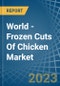 World - Frozen Cuts Of Chicken - Market Analysis, Forecast, Size, Trends and Insights - Product Thumbnail Image