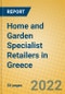 Home and Garden Specialist Retailers in Greece - Product Image