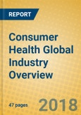 Consumer Health Global Industry Overview- Product Image