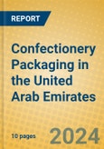 Confectionery Packaging in the United Arab Emirates- Product Image