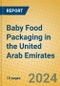 Baby Food Packaging in the United Arab Emirates - Product Thumbnail Image