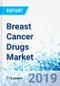 Breast Cancer Drugs Market by Drug Type: Global Industry Perspective, Comprehensive Analysis, and Forecast, 2018 - 2025 - Product Thumbnail Image
