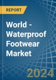 World - Waterproof Footwear - Market Analysis, Forecast, Size, Trends and Insights- Product Image
