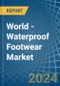 World - Waterproof Footwear - Market Analysis, Forecast, Size, Trends and Insights - Product Thumbnail Image
