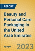 Beauty and Personal Care Packaging in the United Arab Emirates- Product Image