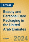 Beauty and Personal Care Packaging in the United Arab Emirates- Product Image