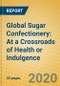 Global Sugar Confectionery: At a Crossroads of Health or Indulgence - Product Thumbnail Image