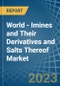 World - Imines and Their Derivatives and Salts Thereof - Market Analysis, Forecast, Size, Trends and Insights - Product Image