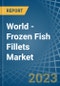 World - Frozen Fish Fillets - Market Analysis, Forecast, Size, Trends and Insights - Product Thumbnail Image