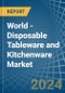 World - Disposable Tableware and Kitchenware - Market Analysis, Forecast, Size, Trends and Insights - Product Image