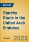 Starchy Roots in the United Arab Emirates - Product Thumbnail Image