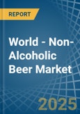 World - Non-Alcoholic Beer - Market Analysis, Forecast, Size, Trends and Insights- Product Image