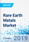 Rare Earth Metals Market by Product and by Application: Global Industry Perspective, Comprehensive Analysis, and Forecast, 2018 - 2025 - Product Thumbnail Image
