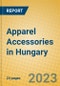 Apparel Accessories in Hungary - Product Thumbnail Image