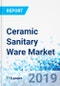 Ceramic Sanitary Ware Market by Product Type, By Technology, and By Application: Global Industry Perspective, Comprehensive Analysis, and Forecast, 2018 - 2025 - Product Thumbnail Image