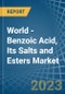 World - Benzoic Acid, Its Salts and Esters - Market Analysis, Forecast, Size, Trends and Insights - Product Thumbnail Image