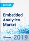 Embedded Analytics Market by Analytics Tool, by Component, by Deployment, by Business Application, and by Vertical: Global Industry Perspective, Comprehensive Analysis, and Forecast, 2018 - 2025 - Product Thumbnail Image