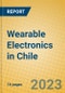 Wearable Electronics in Chile - Product Image