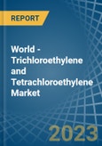 World - Trichloroethylene and Tetrachloroethylene (Perchloroethylene) - Market Analysis, Forecast, Size, Trends and Insights- Product Image