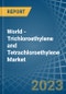 World - Trichloroethylene and Tetrachloroethylene (Perchloroethylene) - Market Analysis, Forecast, Size, Trends and Insights - Product Thumbnail Image