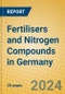 Fertilisers and Nitrogen Compounds in Germany - Product Image