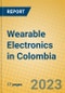 Wearable Electronics in Colombia - Product Image