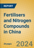 Fertilisers and Nitrogen Compounds in China- Product Image