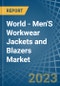 World - Men'S Workwear Jackets and Blazers - Market Analysis, Forecast, Size, Trends and Insights - Product Thumbnail Image