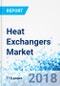 Heat Exchangers Market by Type and by Application: Global Industry Perspective, Comprehensive Analysis, and Forecast, 2017 - 2024 - Product Thumbnail Image
