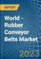 World - Rubber Conveyor Belts - Market Analysis, Forecast, Size, Trends and Insights - Product Thumbnail Image