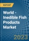 World - Inedible Fish Products - Market Analysis, Forecast, Size, Trends and Insights - Product Image