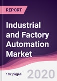Industrial and Factory Automation Market - Forecast (2020 - 2025)- Product Image