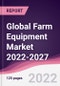 Global Farm Equipment Market 2022-2027 - Product Thumbnail Image