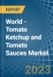 World - Tomato Ketchup and Tomato Sauces - Market Analysis, Forecast, Size, Trends and Insights - Product Image