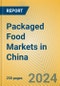 Packaged Food Markets in China - Product Image
