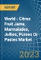 World - Citrus Fruit Jams, Marmalades, Jellies, Purees Or Pastes - Market Analysis, Forecast, Size, Trends and Insights - Product Image