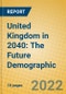United Kingdom in 2040: The Future Demographic - Product Thumbnail Image