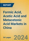 Formic Acid, Acetic Acid and Metacetonic Acid Markets in China- Product Image