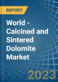World - Calcined and Sintered Dolomite - Market Analysis, Forecast, Size, Trends and Insights- Product Image