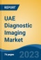 UAE Diagnostic Imaging Market By Type (X-Ray Imaging Solutions, Ultrasound Systems, MRI Systems, CT Scanners, Nuclear Imaging Solutions, Mammography, Others), By Mobility, By Source, By Application, By End User, By Region, Competition Forecast & Opportunities, 2027 - Product Thumbnail Image