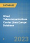 Wired Telecommunications Carrier Lines Europe Database - Product Image