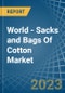 World - Sacks and Bags Of Cotton - Market Analysis, Forecast, Size, Trends and Insights - Product Image