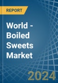 World - Boiled Sweets - Market Analysis, Forecast, Size, Trends and Insights- Product Image