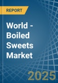 World - Boiled Sweets - Market Analysis, Forecast, Size, Trends and Insights- Product Image