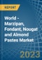 World - Marzipan, Fondant, Nougat and Almond Pastes - Market Analysis, Forecast, Size, Trends and Insights - Product Thumbnail Image