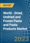 World - Dried, Undried and Frozen Pasta and Pasta Products - Market Analysis, Forecast, Size, Trends and Insights - Product Thumbnail Image