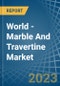 World - Marble And Travertine - Market Analysis, Forecast, Size, Trends and Insights - Product Image