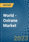World - Oxirane (Ethylene Oxide) - Market Analysis, Forecast, Size, Trends and Insights- Product Image
