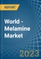 World - Melamine - Market Analysis, Forecast, Size, Trends and Insights - Product Image