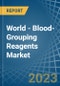 World - Blood-Grouping Reagents - Market Analysis, Forecast, Size, Trends and Insights - Product Thumbnail Image